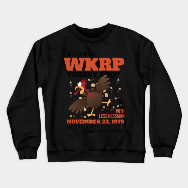 WKRP Thanksgiving Turkey Drop Thanksgiving Turkey Dinner Gift Crewneck Sweatshirt by artbyabbygale